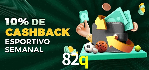 10% de bônus de cashback na 82q